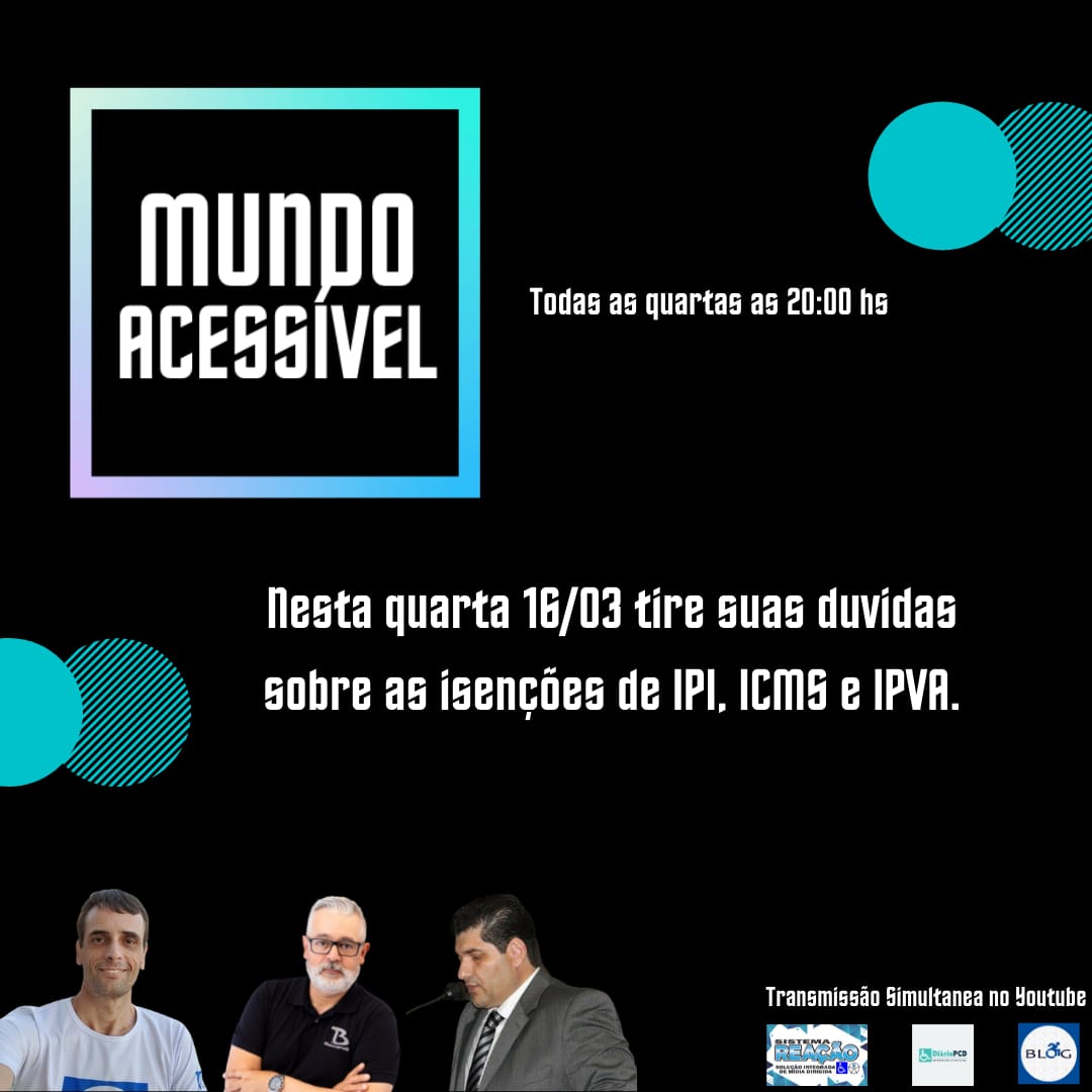 MUNDO ACESSÍVEL: TIRA DÚVIDAS sobre IPI, ICMS e IPVA. Não perca