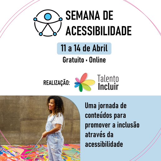 Talento Incluir promove "1ª Semana de Acessibilidade”