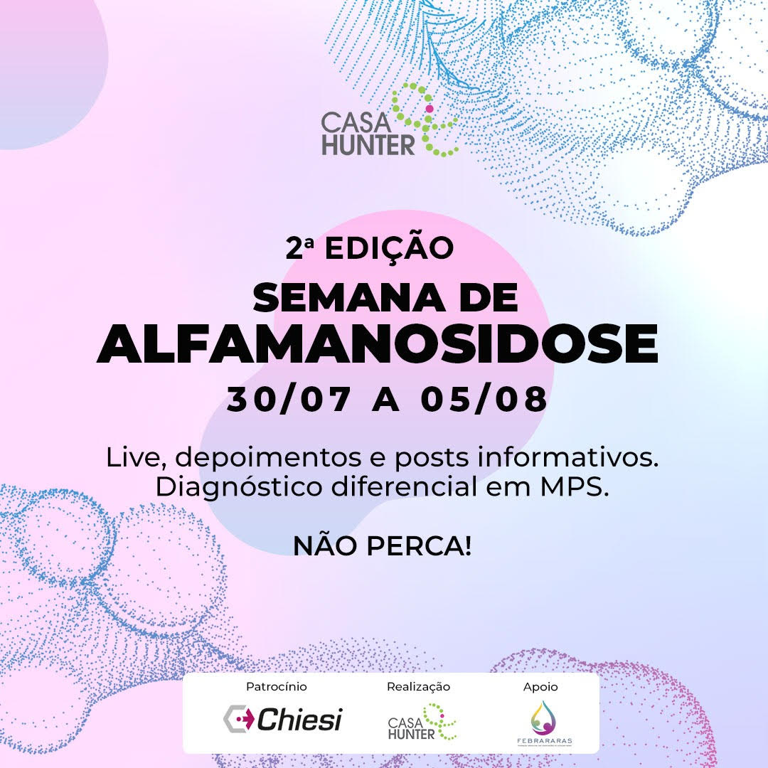 Casa Hunter realiza 2ª edição da “Semana da Alfamanosidose”