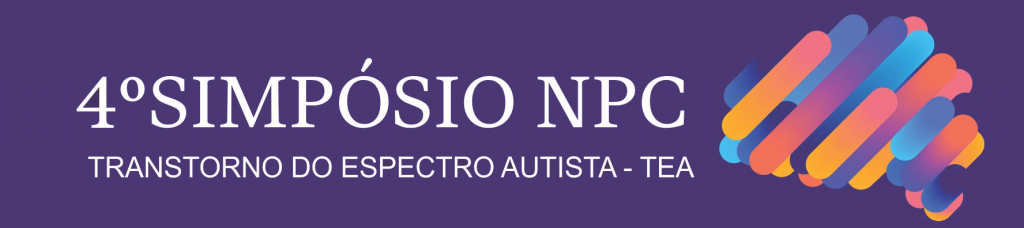 4º Simpósio NPC - Transtorno do Espectro Autista reúne Pesquisadores e especialistas em autismo