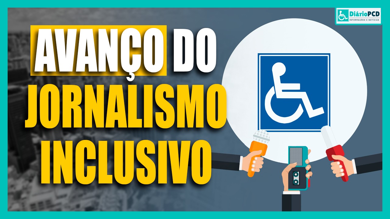 AVANÇO DO JORNALISMO INCLUSIVO