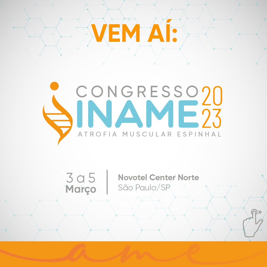 INAME promove congresso sobre atrofia muscular espinhal (AME)