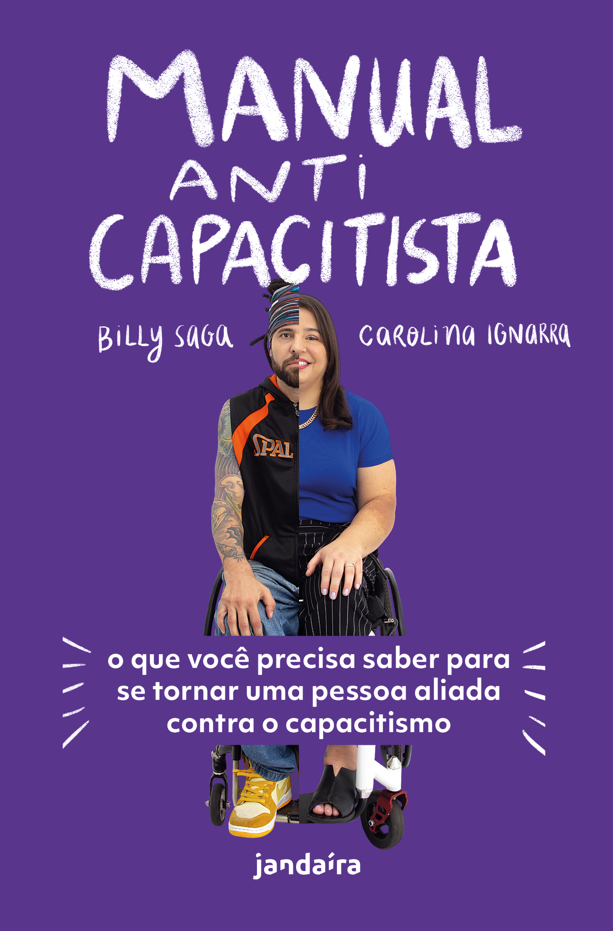 Carolina Ignarra e Billy Saga lançam o “Manual Anticapacitista”