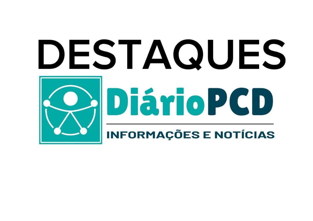 As informações que são destaques das últimas horas no Diário PcD
