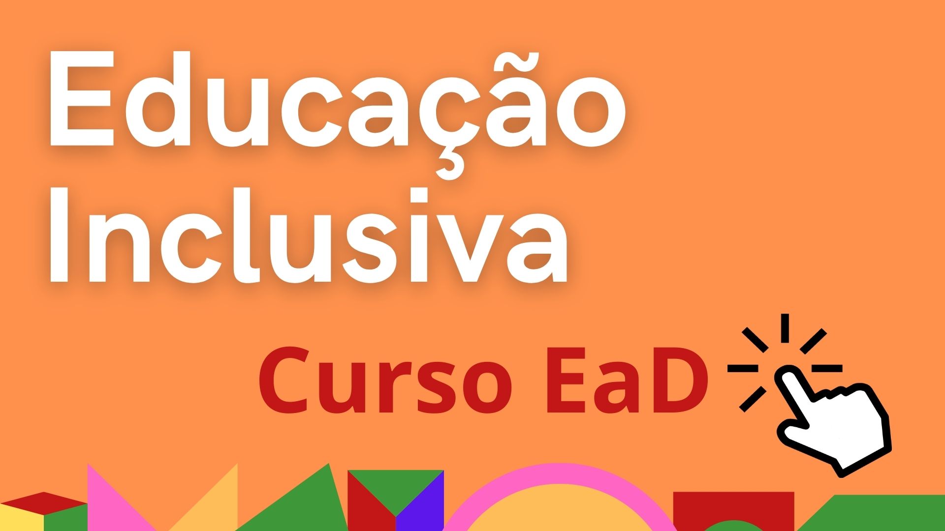 Curso FIC - Cursos de Educação Inclusiva Inconfidentes 2023 abre 10 mil vagas para todo o Brasil