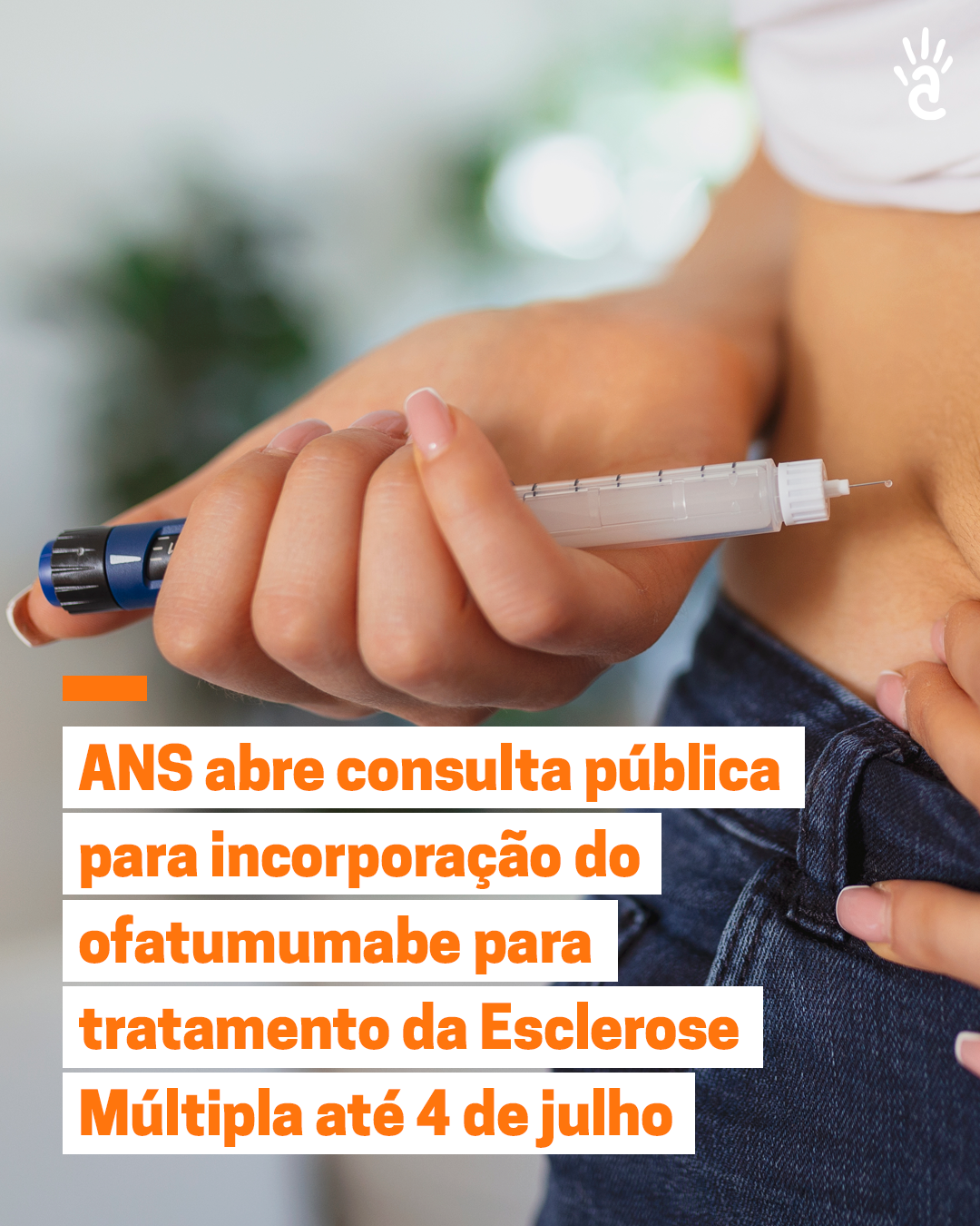 ANS abre consulta pública para incorporação do ofatumumabe para tratamento da Esclerose Múltipla até 4 de julho