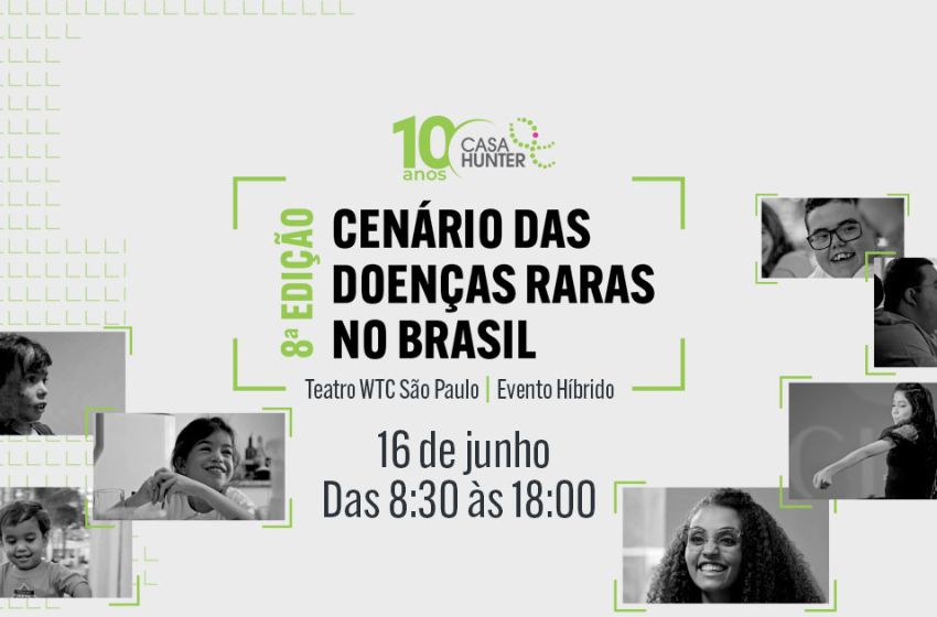 Casa Hunter realiza 8ª edição do Cenário das Doenças Raras no Brasil