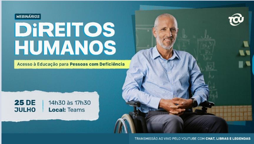 Tribunal de Contas da União realiza “Webinários Direitos Humanos: Acesso à Educação para Pessoas com Deficiência"