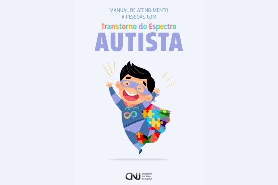 Manual traz normas para acolhimento de pessoas com autismo no Poder Judiciário