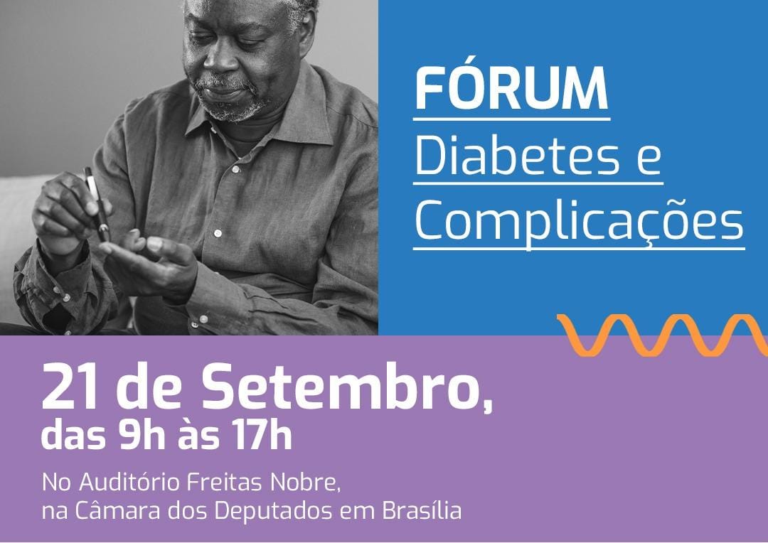 Câmara dos Deputados terá Fórum Intercâmbio de Conhecimento em Diabetes e suas Complicações