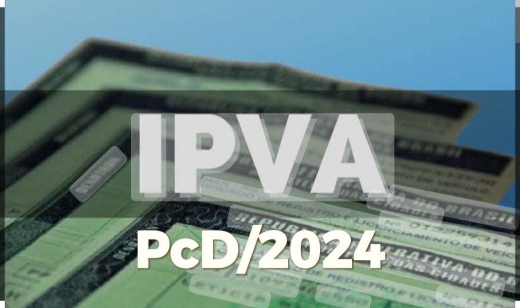 SP admite novo teto para IPVA PcD em 2024 Diário PcD