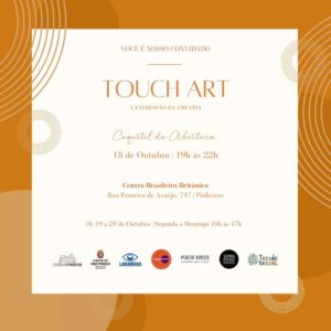 Mostra Touch Art - A Impressão da Empatia estimula os sentidos e a sensação de inclusão
