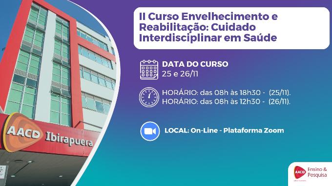 AACD realiza II Curso Envelhecimento e Reabilitação: Cuidado Interdisciplinar em Saúde