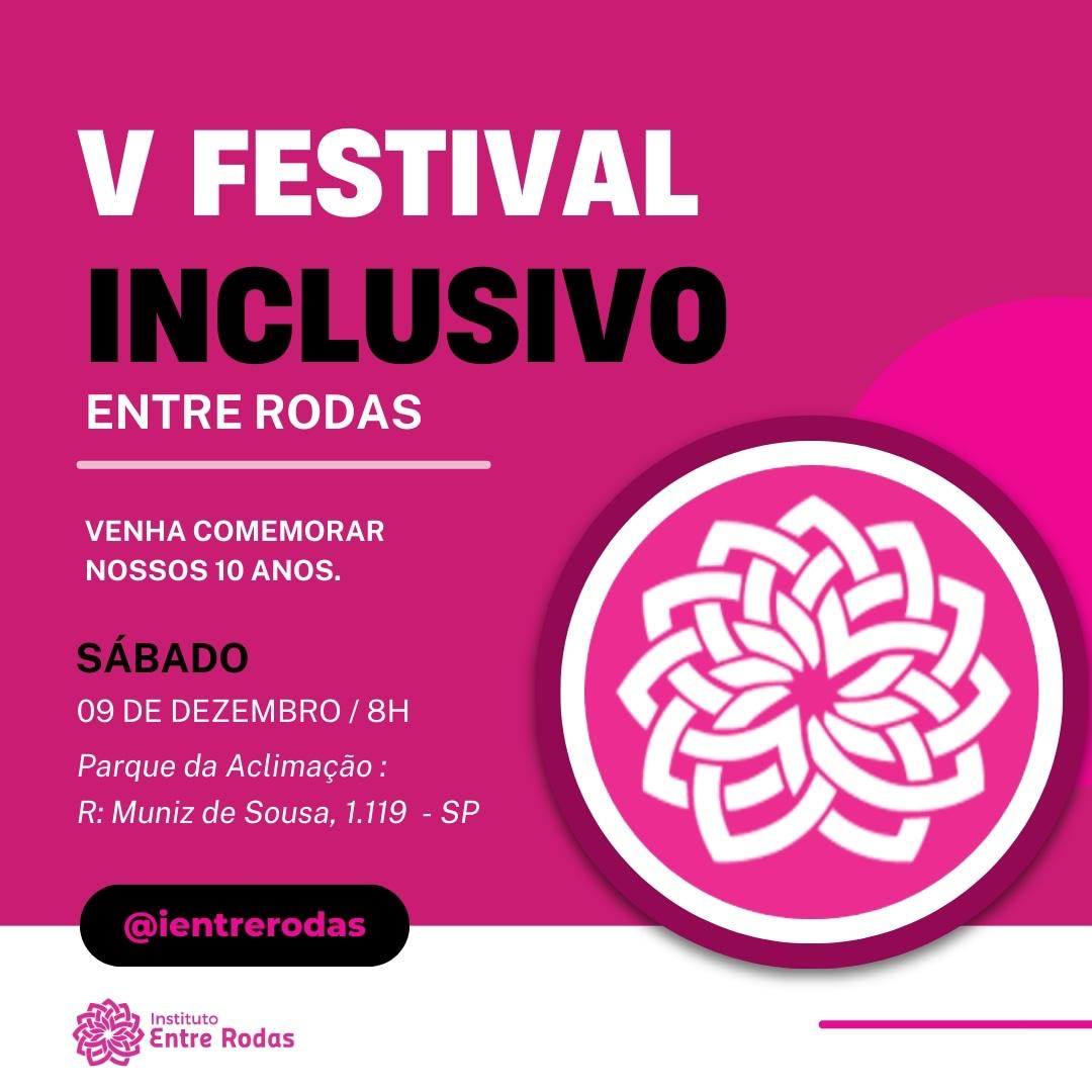 Entre Rodas completa 10 anos e realiza o V Festival Inclusive