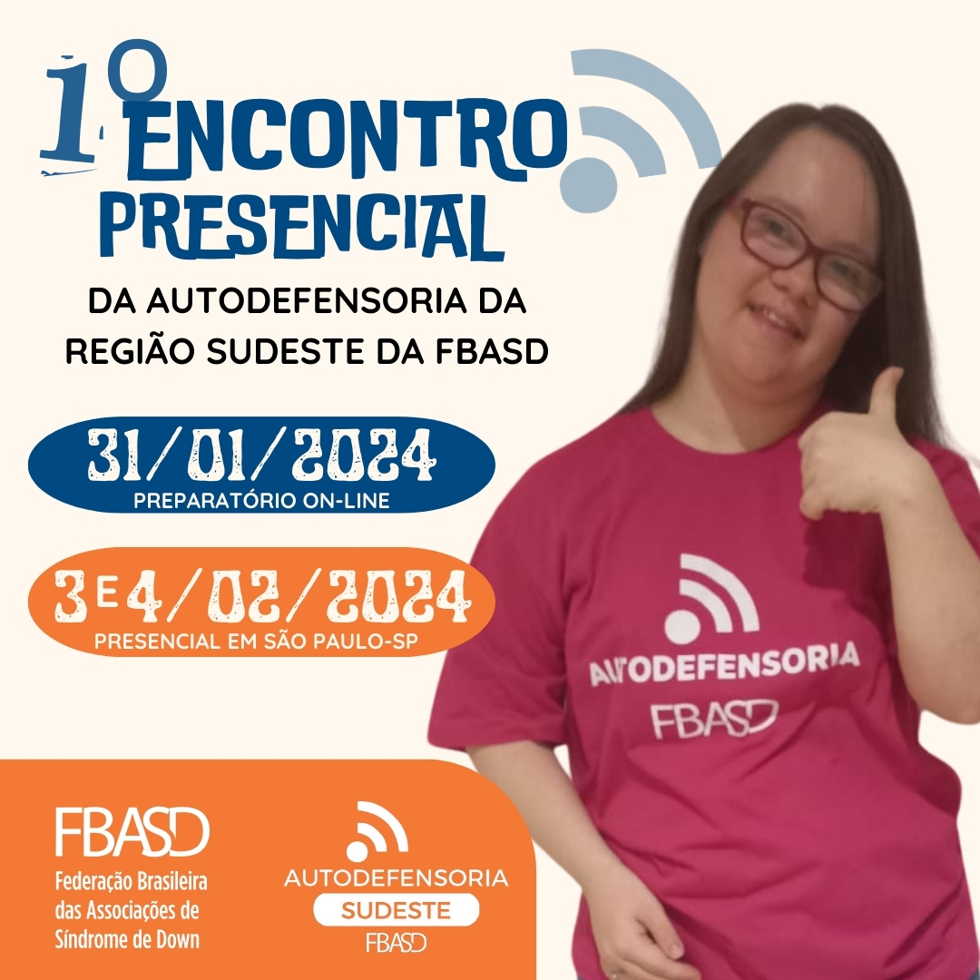 Região Sudeste terá Encontro Presencial da Autodefensoria - FBASD