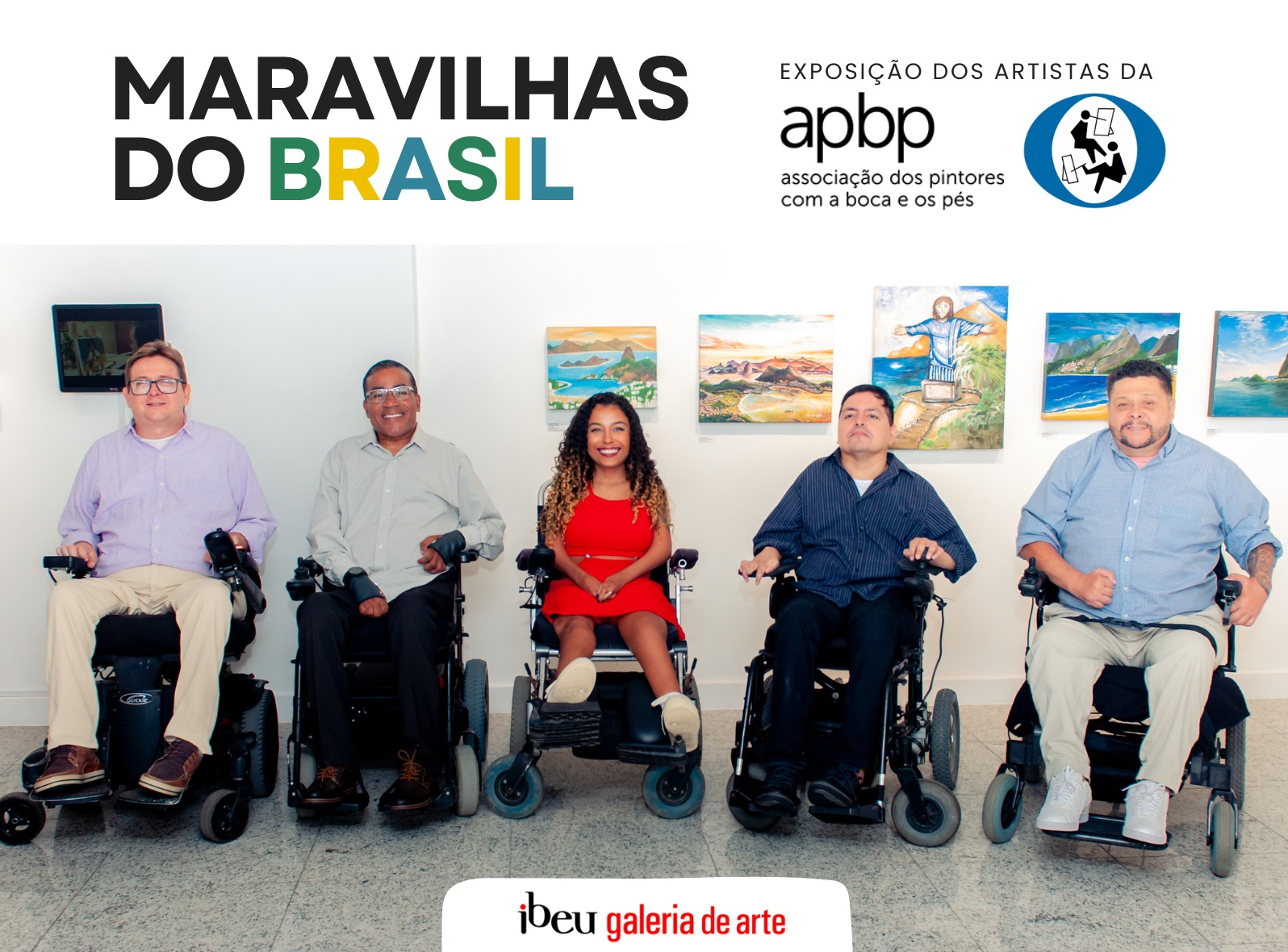 MARAVILHAS DO BRASIL - Exposição dos artistas da Associação dos Pintores com a Boca e os Pés