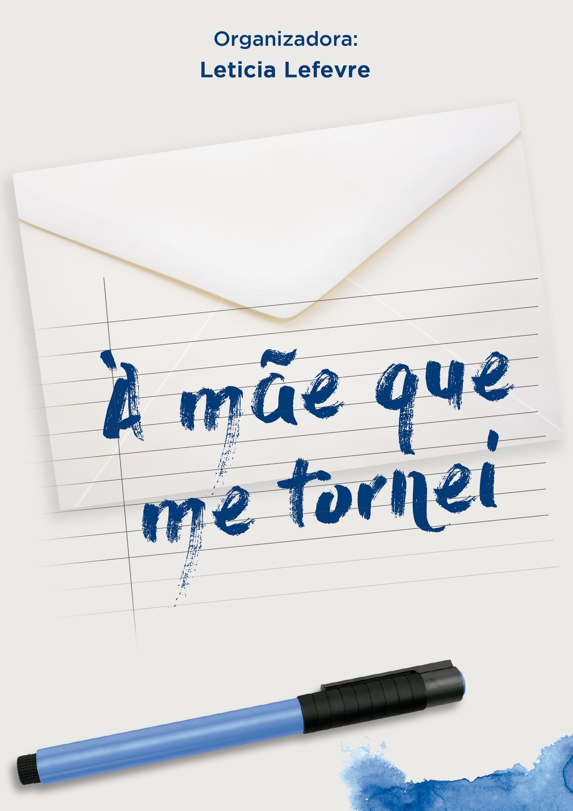 “À Mãe Que Me Tornei”: obra reúne cartas escritas por mães atípicas sobre os desafios e aprendizados da maternidade