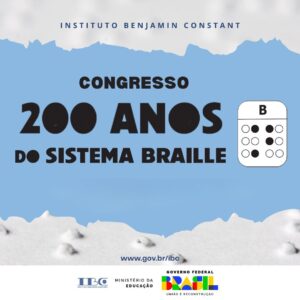 Instituto Benjamin Constant comemora 200 anos do Sistema Braille com congresso gratuito no Rio