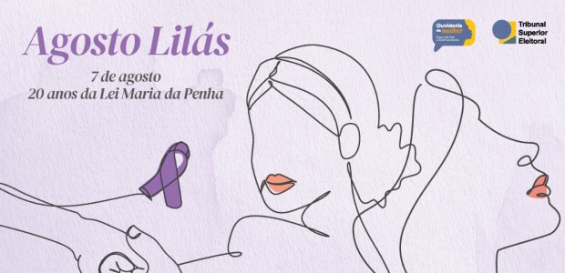Justiça Eleitoral amplia proteção a candidatas e eleitoras em campanha dos 20 anos da Lei Maria da Penha