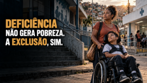 Deficiência não gera pobreza: a falta de políticas públicas condena 60,9% das crianças com deficiência à exclusão - OPINIÃO - * Por Letícia Lefevre